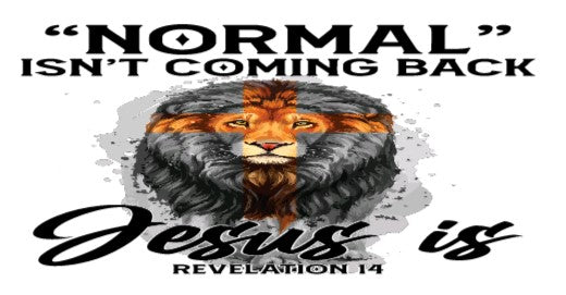 Sublimation Mugs, Faith, Normal isn't coming back, Jesus is