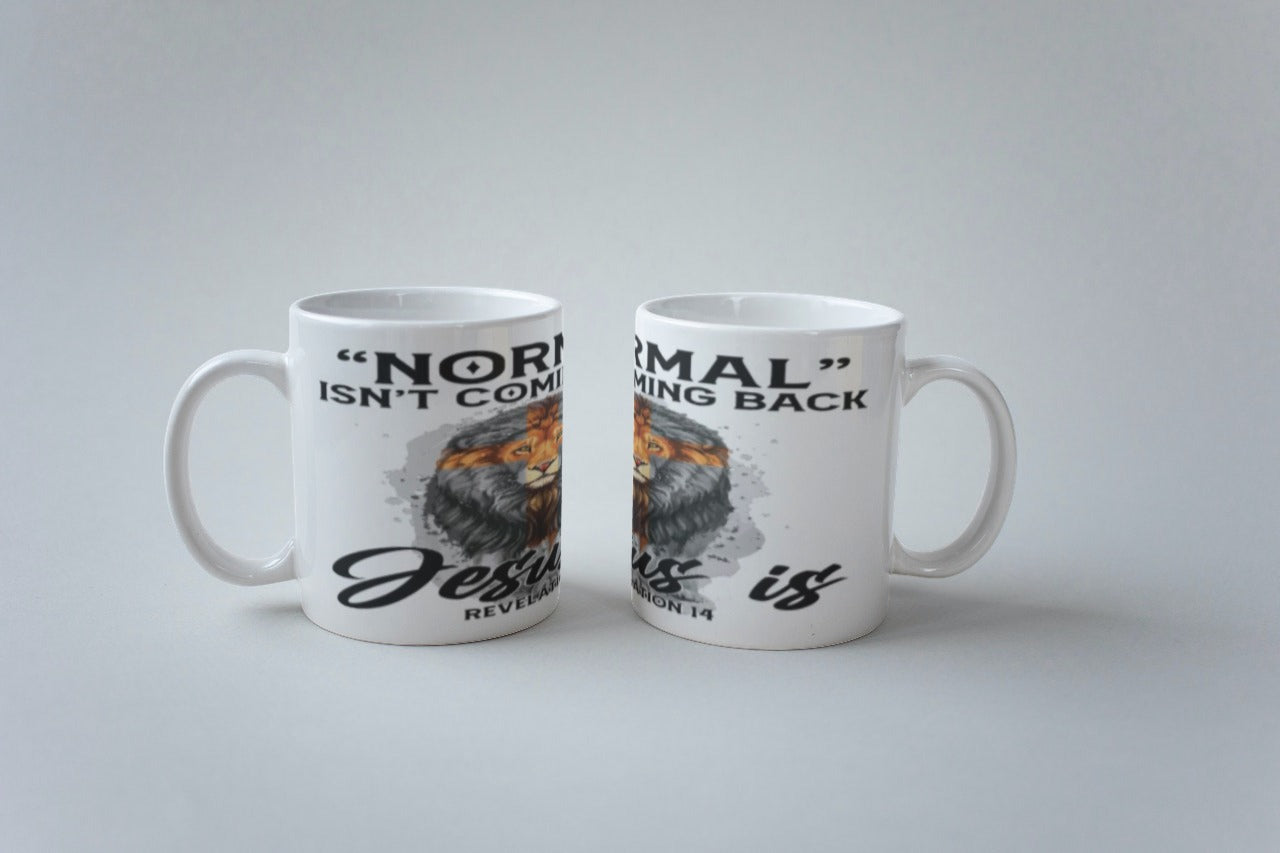Sublimation Mugs, Faith, Normal isn't coming back, Jesus is