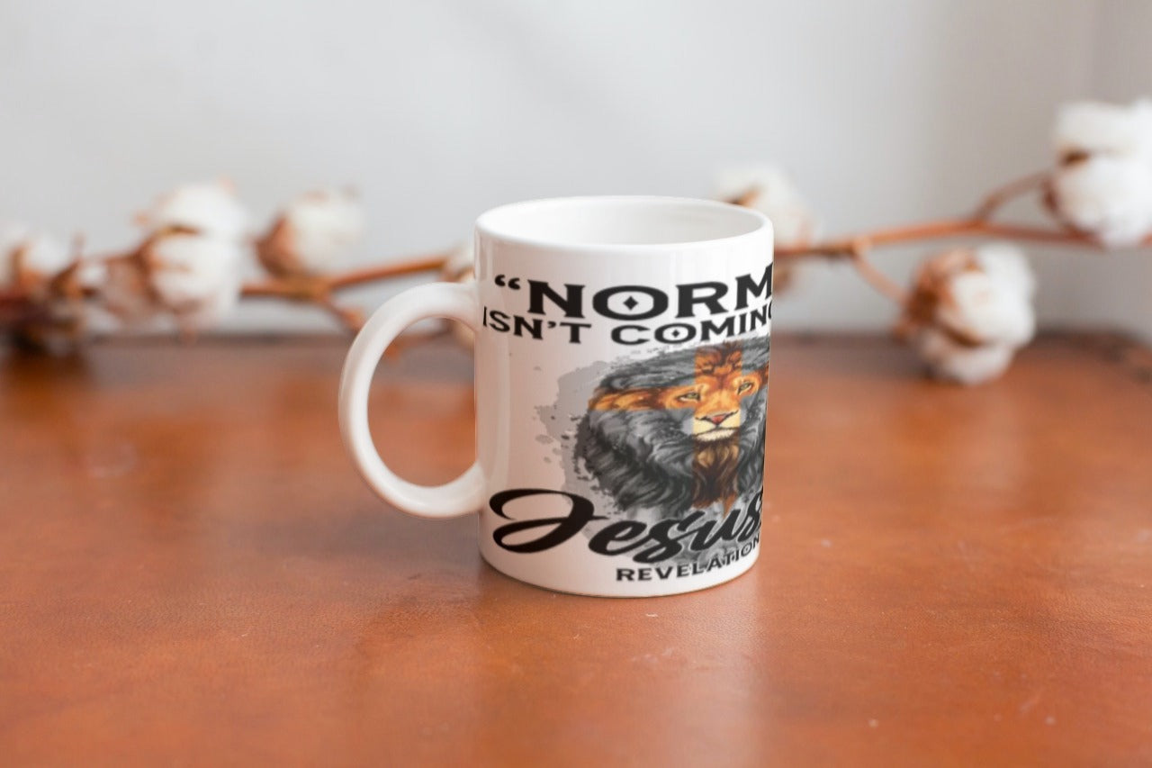Sublimation Mugs, Faith, Normal isn't coming back, Jesus is