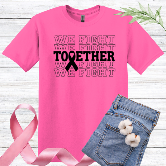 BREAST CANCER AWARENESS GRAPHIC T-SHIRT-WE FIGHT TOGETHER
