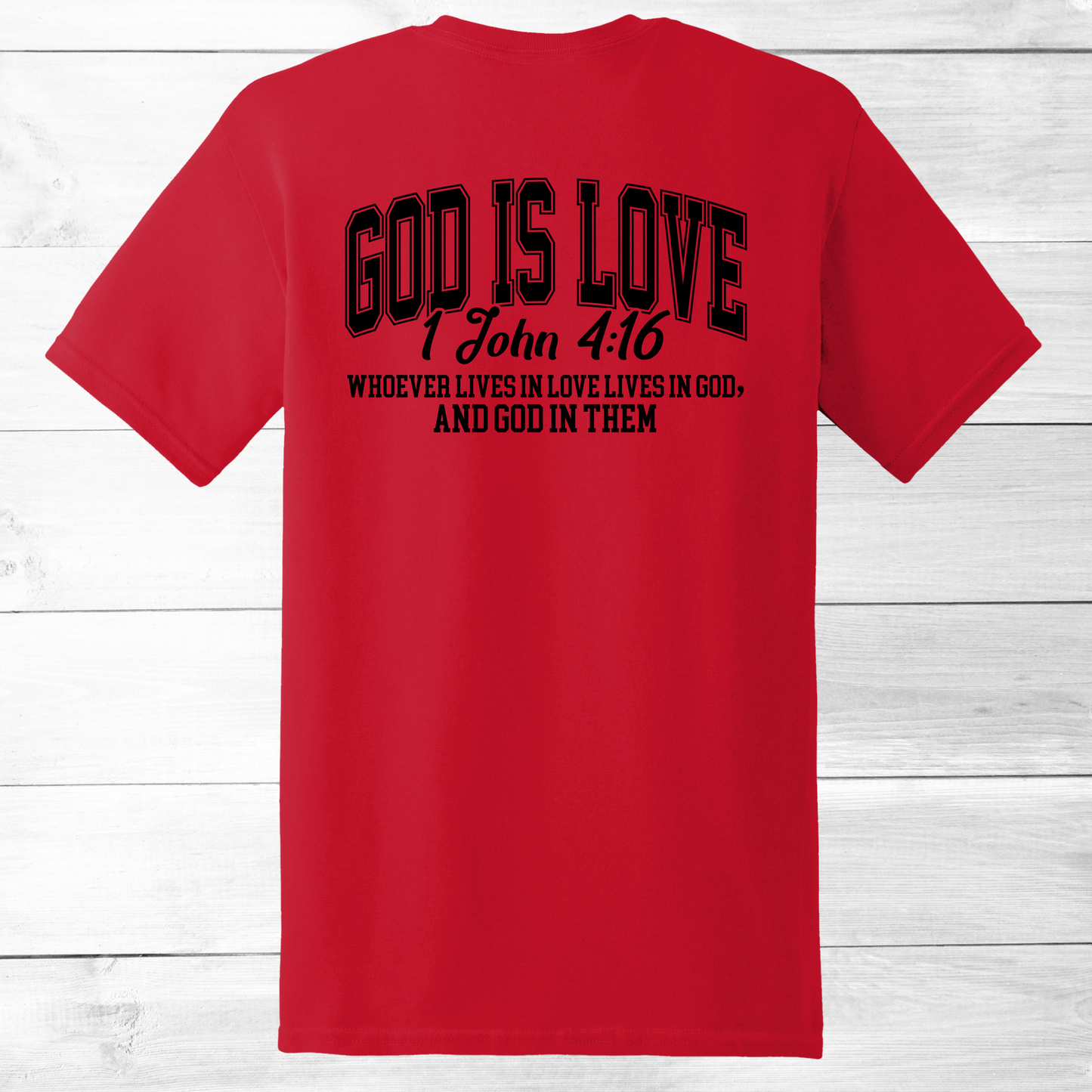 CHRISTIAN GRAPHIC T-SHIRT, 1 JOHN 4:16-GOD IS LOVE
