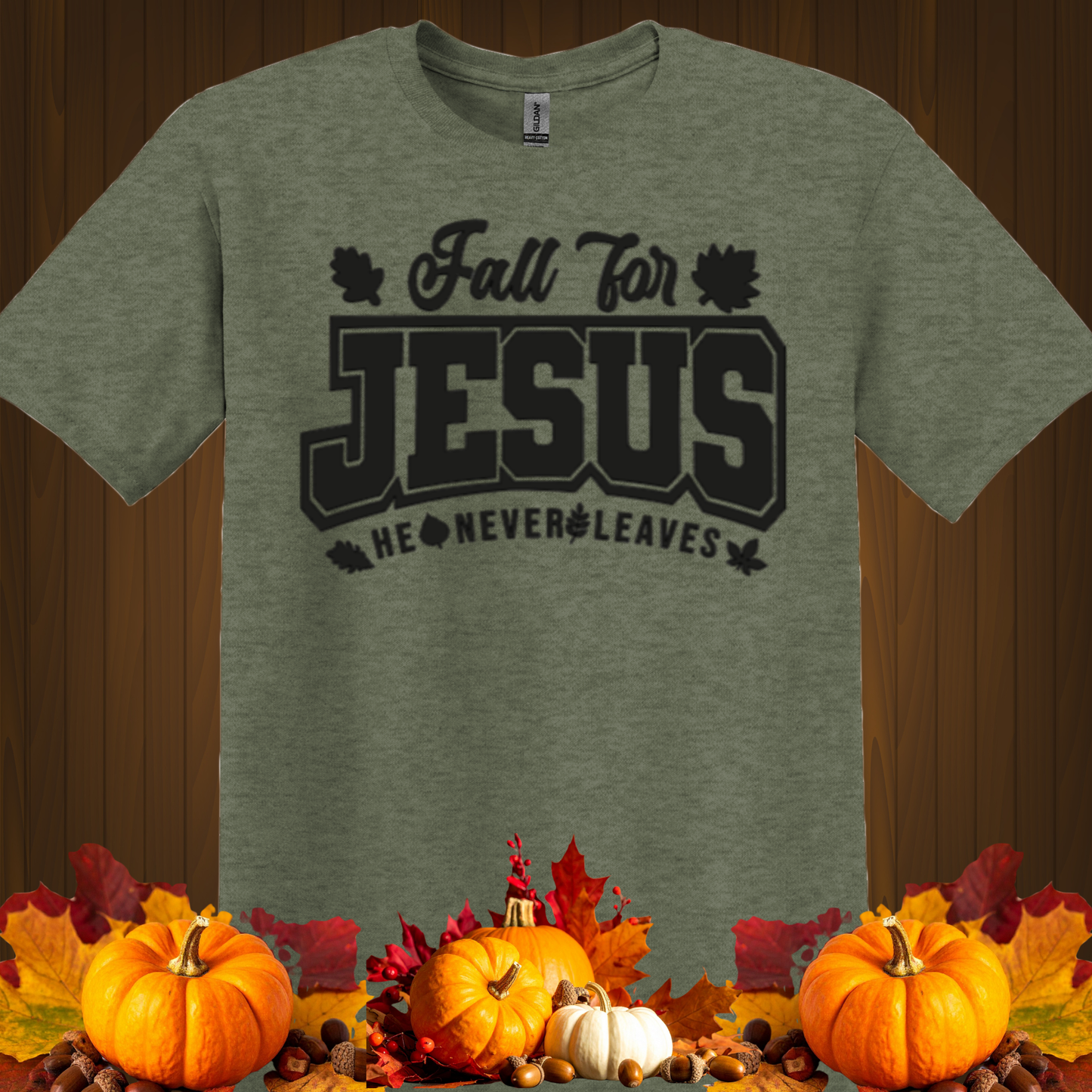 FALL GRAPHIC T-SHIRT-FALL FOR JESUS HE NEVER LEAVES